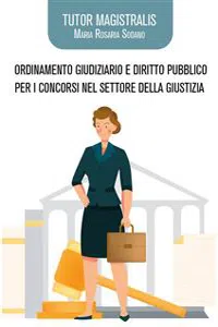 Tutor Magistralis. Ordinamento giudiziario e diritto pubblico per concorsi pubblici nel settore della Giustizia_cover