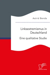 Linksextremismus in Deutschland. Eine qualitative Studie_cover