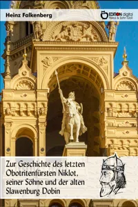 Zur Geschichte des letzten Obotritenfürsten Niklot, seiner Söhne und der alten Slawenburg Dobin_cover