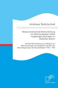 Ressourcenschonende Nachverdichtung von Wohnhausanlagen mittels vorgefertigten Raumzellen im städtischen Bereich_cover