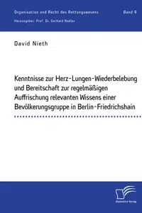 Kenntnisse zur Herz-Lungen-Wiederbelebung und Bereitschaft zur regelmäßigen Auffrischung relevanten Wissens einer Bevölkerungsgruppe in Berlin-Friedrichshain_cover