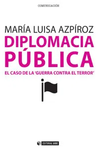 Diplomacia pública. El caso de la 'guerra contra el terror'_cover