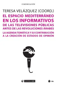 El espacio mediterráneo en los informativos de las televisiones públicas antes de las revoluciones árabes_cover