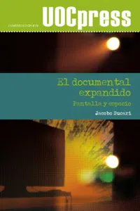 El documental expandido. Pantalla y espacio_cover