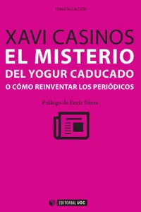 El misterio del yogur caducado o cómo reinventar los periódicos_cover