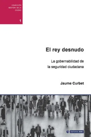 El rey desnudo. La gobernabilidad de la seguridad ciudadana