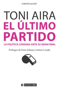 El último partido. La política cansada ante su gran final_cover