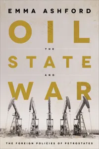 Oil, the State, and War_cover