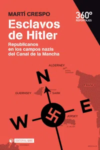 Esclavos de Hitler. Republicanos en los campos nazis del Canal de la Mancha_cover