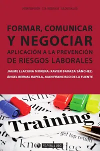 Formar, comunicar y negociar. Aplicación a la Prevención de Riesgos Laborales_cover