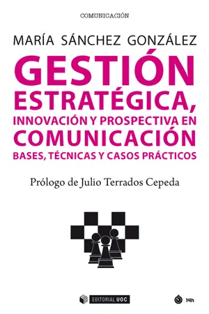 Gestión estratégica, innovación y prospectiva en comunicación