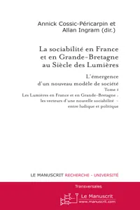 La sociabilité en France et en Grande-Bretagne au siècle des Lumières. Tome I_cover