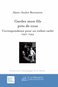 Gardez mon fils près de vous. Correspondance pour un enfant caché, 1940-1944_cover