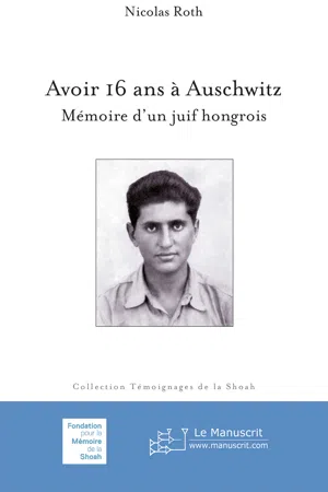 Avoir 16 ans à Auschwitz