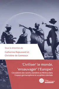 Civiliser le monde, ensauvager l'Europe ?_cover