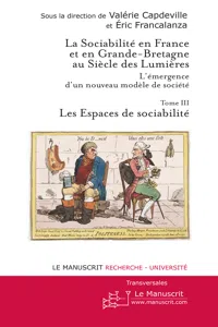 La sociabilité en France et en Grande-Bretagne au siècle des Lumières. Tome III_cover