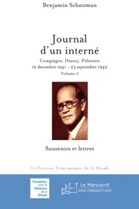 Journal d'un interné: Compiègne, Drancy, Pithiviers, 12 décembre 1941-23 septembre 1942. Volume 2: Souvenirs et lettres_cover