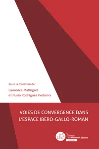 Voies de convergence dans l'espace ibéro-gallo-roman_cover