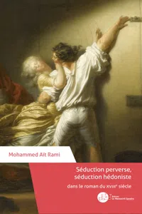 Séduction perverse, séduction hédoniste dans le roman du XVIIIe siècle_cover