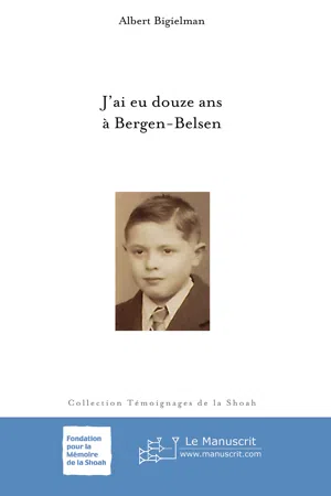 J'ai eu 12 ans à Bergen-Belsen