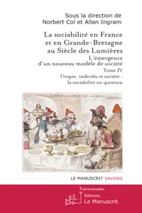 La sociabilité en France et en Grande-Bretagne au siècle des Lumières. Tome IV_cover