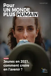 Pour un monde plus humain #4 - Jeunes en 2021, comment croire en l'avenir ?_cover