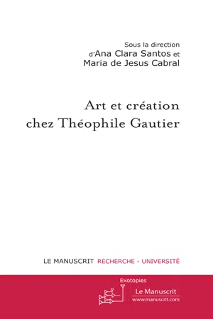 Art et création chez Théophile Gautier