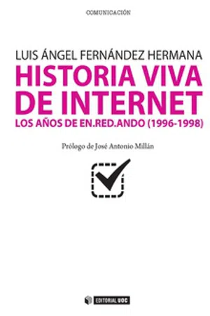 Historia viva de internet vol. III. Los años de en.red.ando (2002-2004)