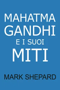 Mahatma Gandhi e i suoi Miti_cover