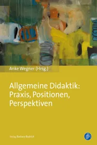 Allgemeine Didaktik: Praxis, Positionen, Perspektiven_cover