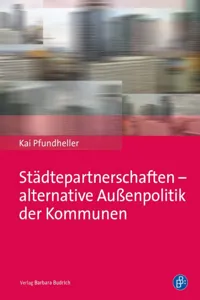 Städtepartnerschaften – alternative Außenpolitik der Kommunen_cover