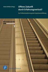 Offene Zukunft durch Erfahrungsverlust? Zur Professionalisierung der Erwachsenenbildung_cover