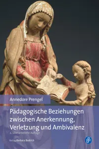 Pädagogische Beziehungen zwischen Anerkennung, Verletzung und Ambivalenz_cover