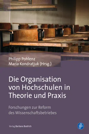 Die Organisation von Hochschulen in Theorie und Praxis