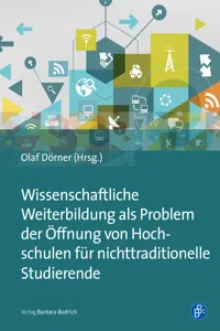 Wissenschaftliche Weiterbildung als Problem der Öffnung von Hochschulen für nichttraditionelle Studierende_cover