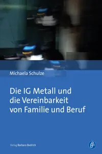 Die IG Metall und die Vereinbarkeit von Familie und Beruf_cover