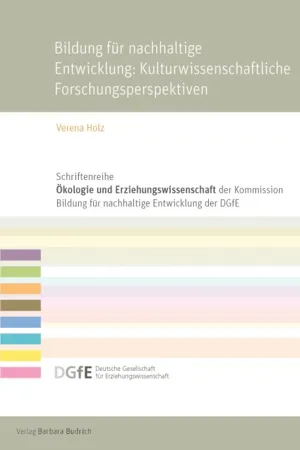 Bildung für eine nachhaltige Entwicklung: Kulturwissenschaftliche Forschungsperspektiven