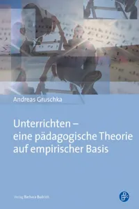 Unterrichten – eine pädagogische Theorie auf empirischer Basis_cover