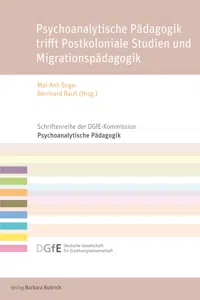 Psychoanalytische Pädagogik trifft Postkoloniale Studien und Migrationspädagogik_cover