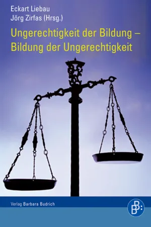 Ungerechtigkeit der Bildung – Bildung der Ungerechtigkeit