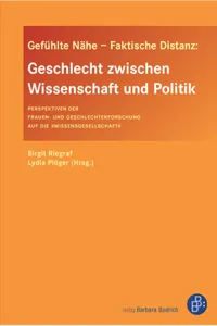 Gefühlte Nähe – Faktische Distanz: Geschlecht zwischen Wissenschaft und Politik_cover