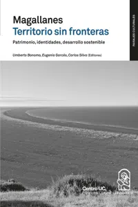 Magallanes territorio sin fronteras. Patrimonio, identidades, desarrollo sostenible_cover