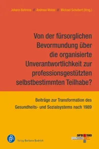 Von der fürsorglichen Bevormundung über die organisierte Unverantwortlichkeit zur professionsgestützten selbstbestimmten Teilhabe?_cover