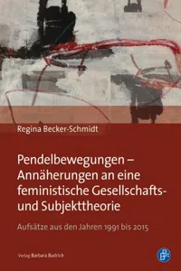 Pendelbewegungen – Annäherungen an eine feministische Gesellschafts- und Subjekttheorie_cover