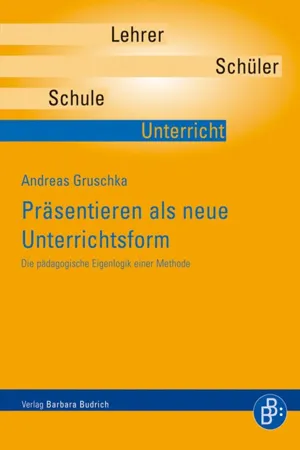 Präsentieren als neue Unterrichtsform