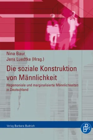 Die soziale Konstruktion von Männlichkeit