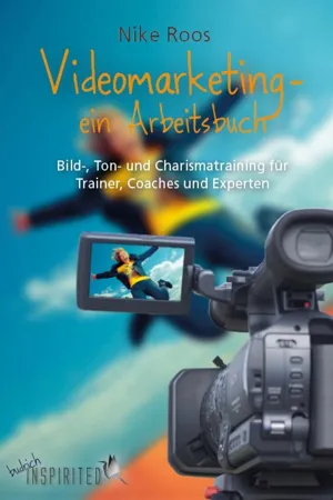 Videomarketing – ein Arbeitsbuch