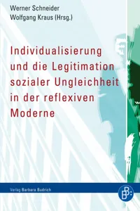 Individualisierung und die Legitimation sozialer Ungleichheit in der reflexiven Moderne_cover