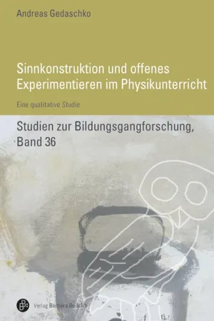 Sinnkonstruktionen und offenes Experimentieren im Physikunterricht