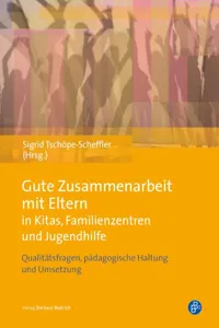 Gute Zusammenarbeit mit Eltern in Kitas, Familienzentren und Jugendhilfe_cover